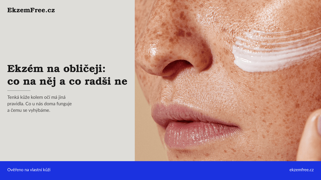 Ekzém na obličeji a kolem očí: proč tam platí jiná pravidla