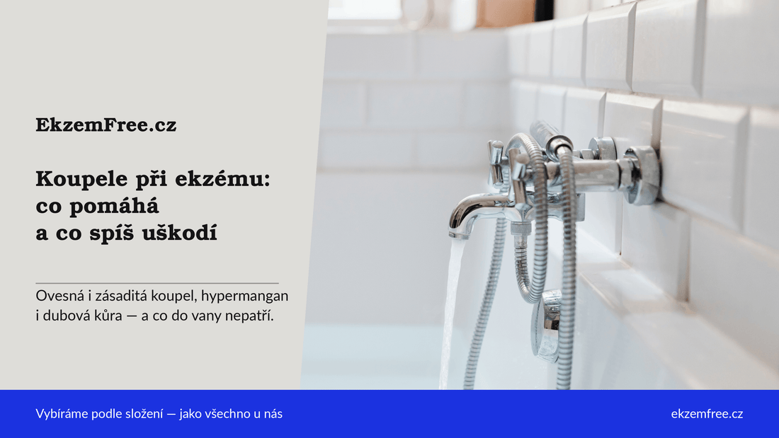 Koupele při ekzému a citlivé pokožce: co pomáhá a co spíš uškodí